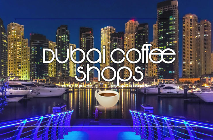 Coffee Shops in Dubai