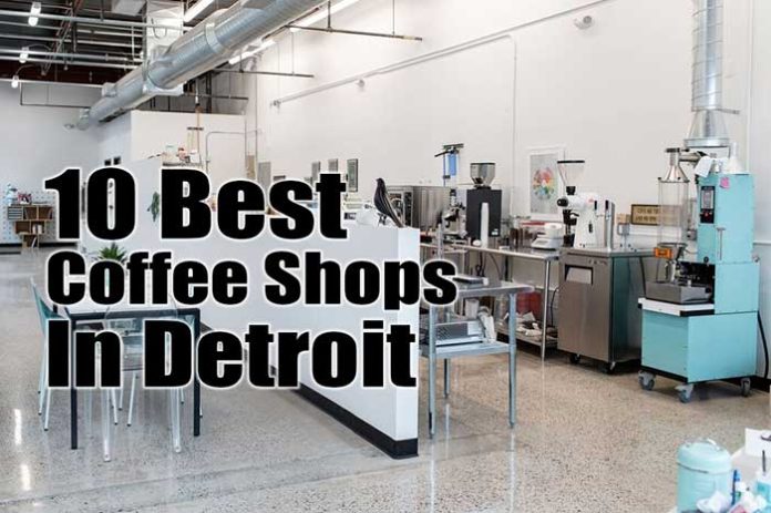 ten best coffee shops in Detroit