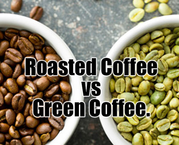 Roasted coffee beans vs. Green coffee beans