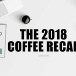 the coffee recap of 2018