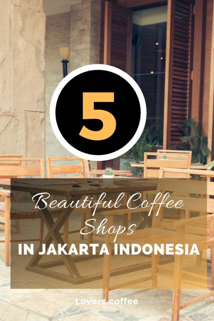 Five beautiful coffee shops, in Jakarta Indonesia.
