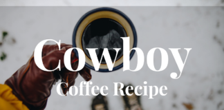 Cowboy Coffee Recipe