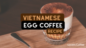 Vietnamese Egg Coffee