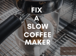 Fix a slow Coffee maker (1)