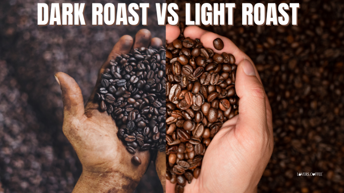 Dark roast vs light roast