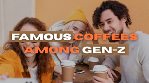 Famous Coffees