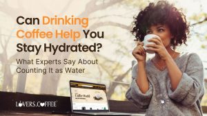 can drinking coffee help you stay hydrated