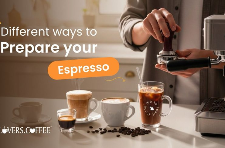 different ways to prepare your espresso