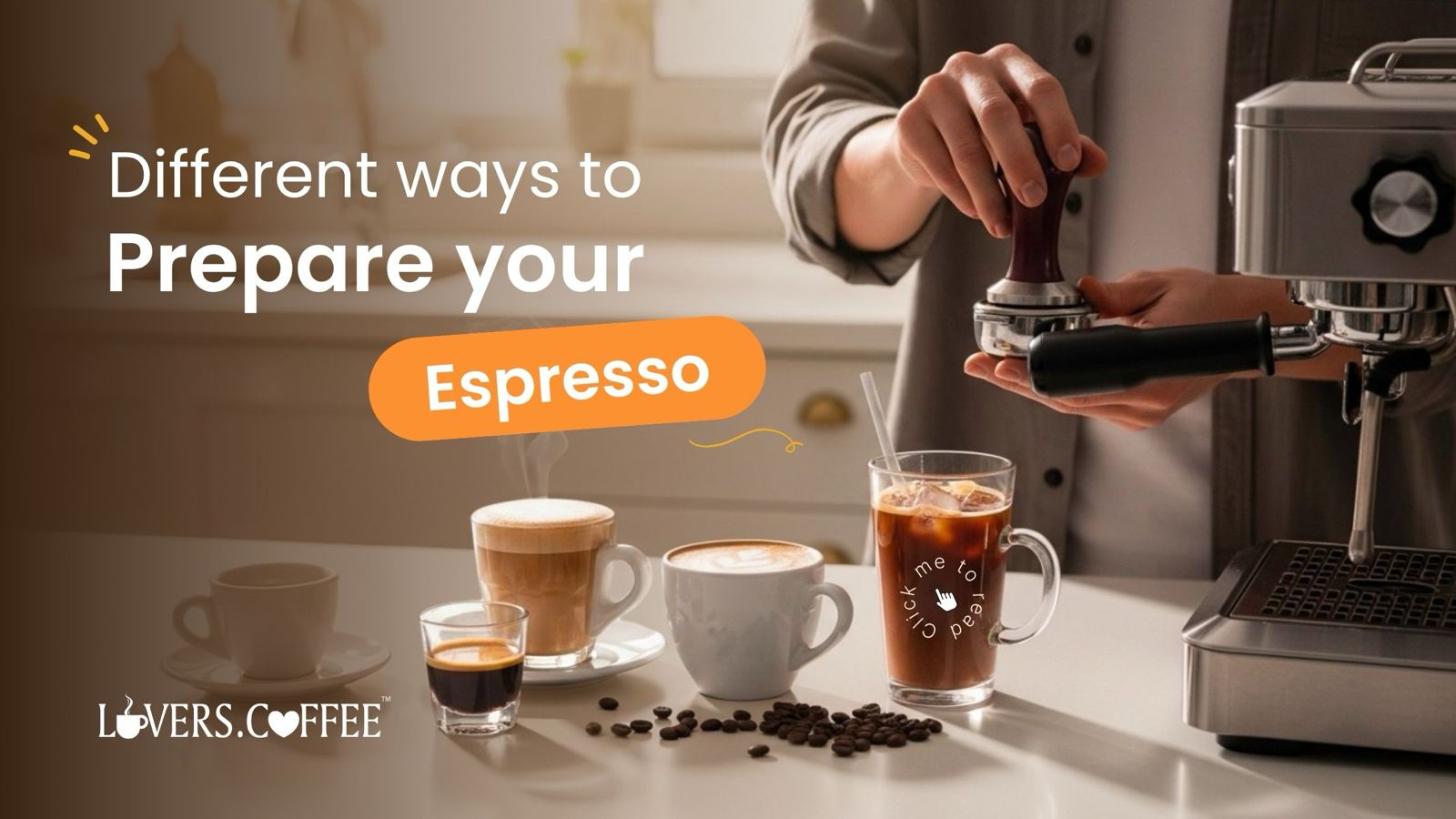 different ways to prepare your espresso