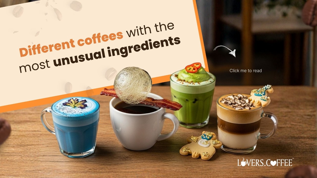 Unusual Coffees with Unique Ingredients