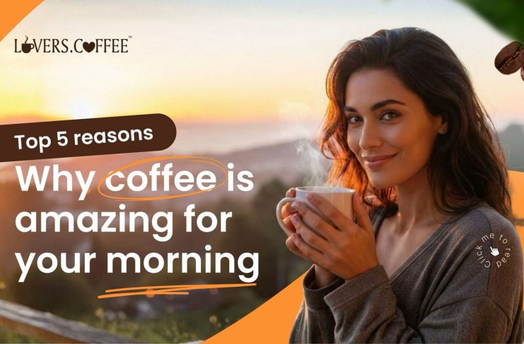 why coffee is amazing for your morning