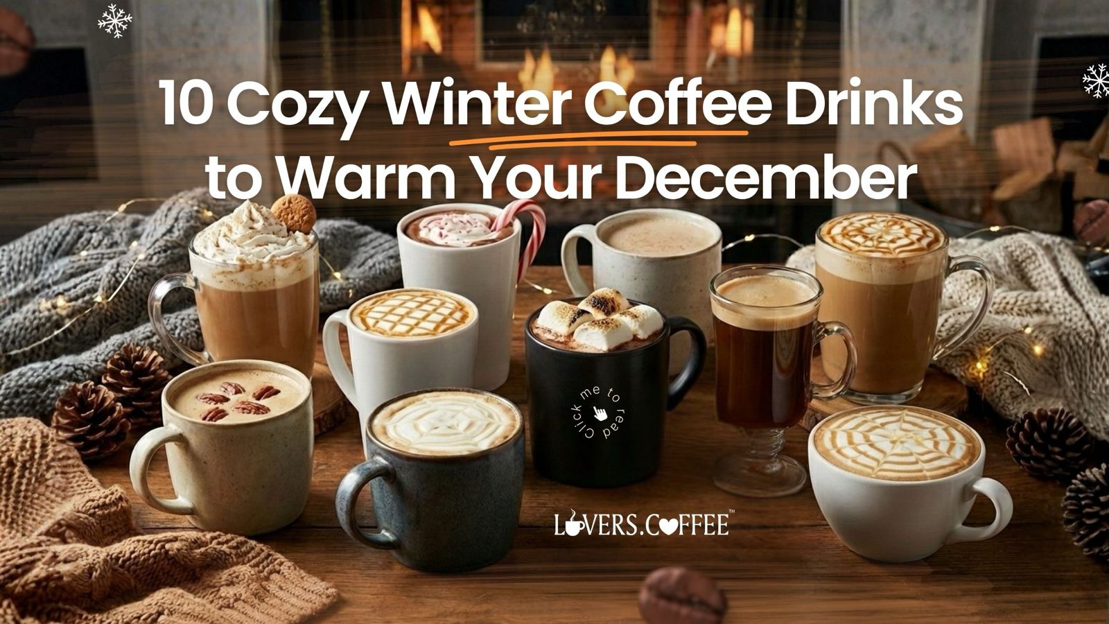 10 Cozy Winter Coffee Drinks to Warm Your December