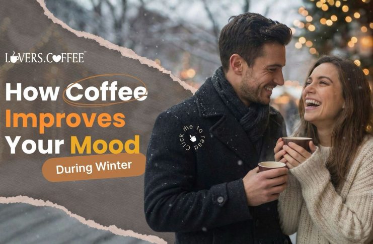 How Coffee Improves Your Mood During Winter