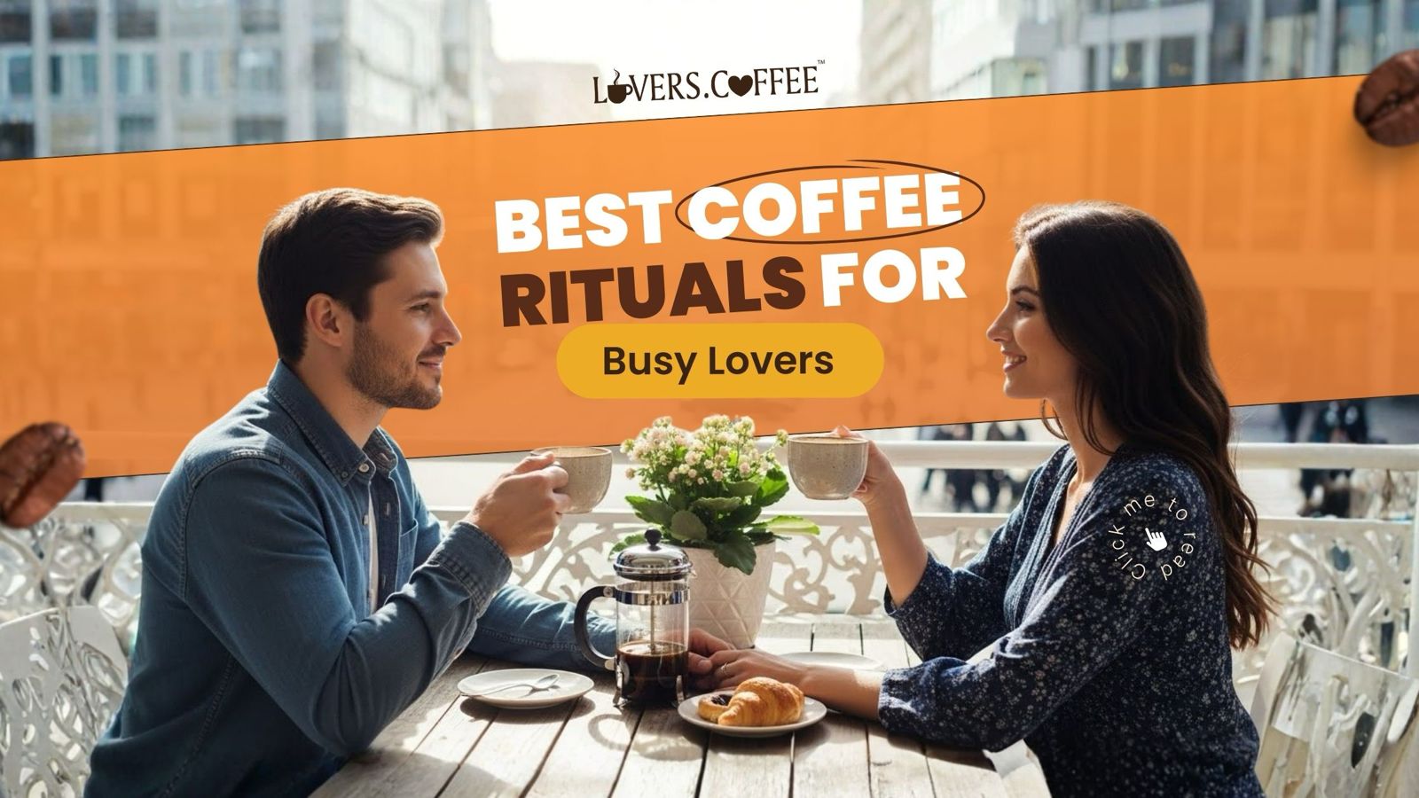 Best Coffee Rituals for Busy Lovers