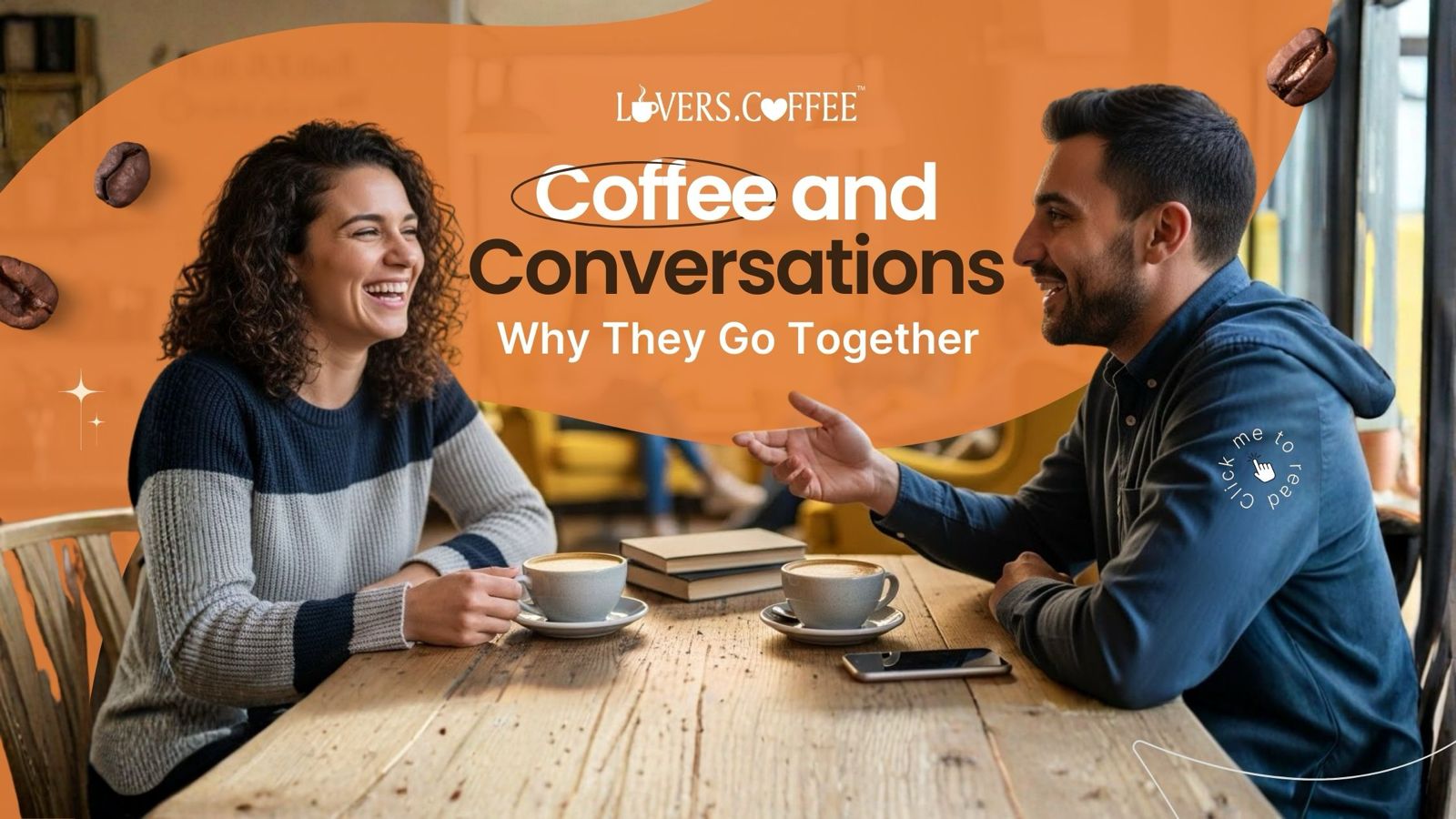Coffee and Conversations Why They Go Together