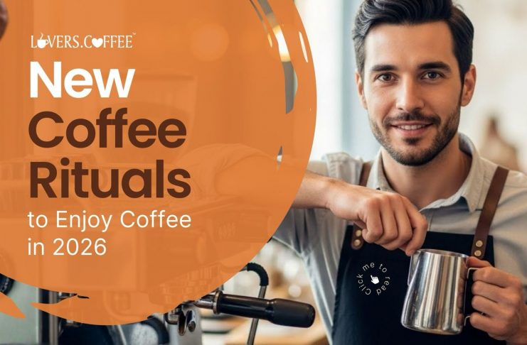 New Coffee Rituals to Enjoy Coffee in 2026