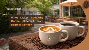 Regular Coffee and Specialty Coffee