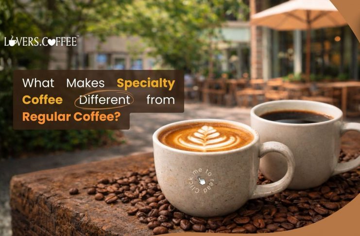 Regular Coffee and Specialty Coffee