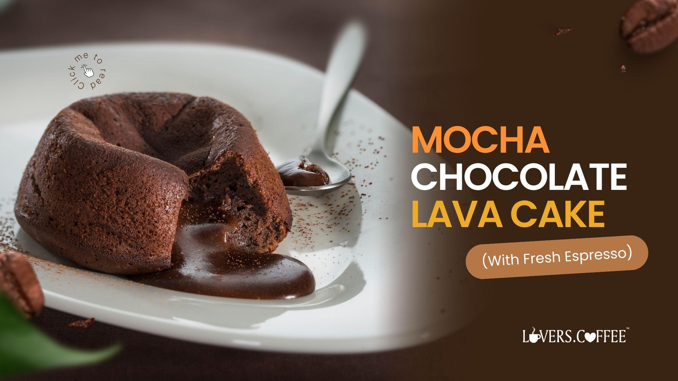 mocha chocolate lava cake