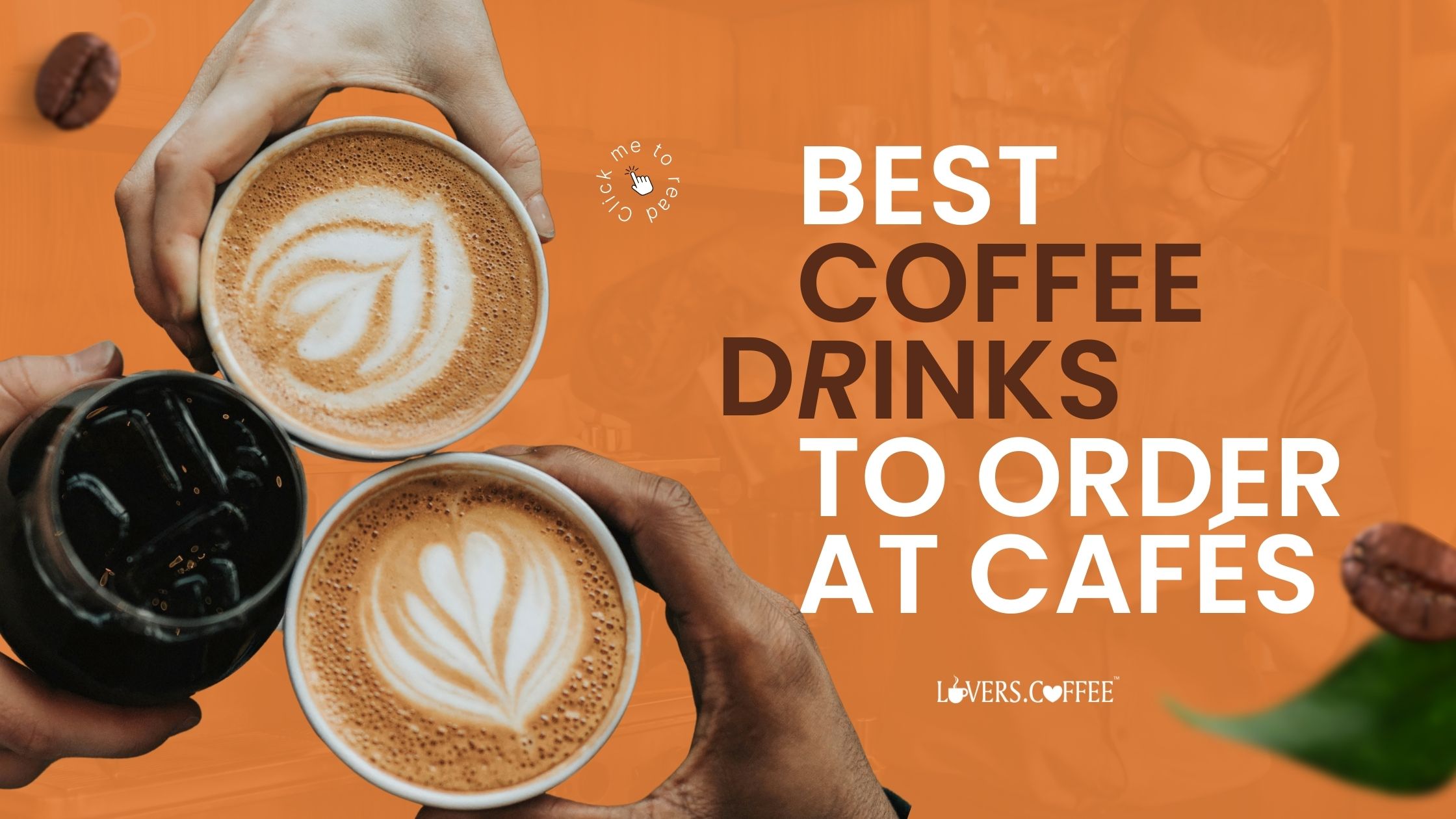 best coffee drinks to order at cafés