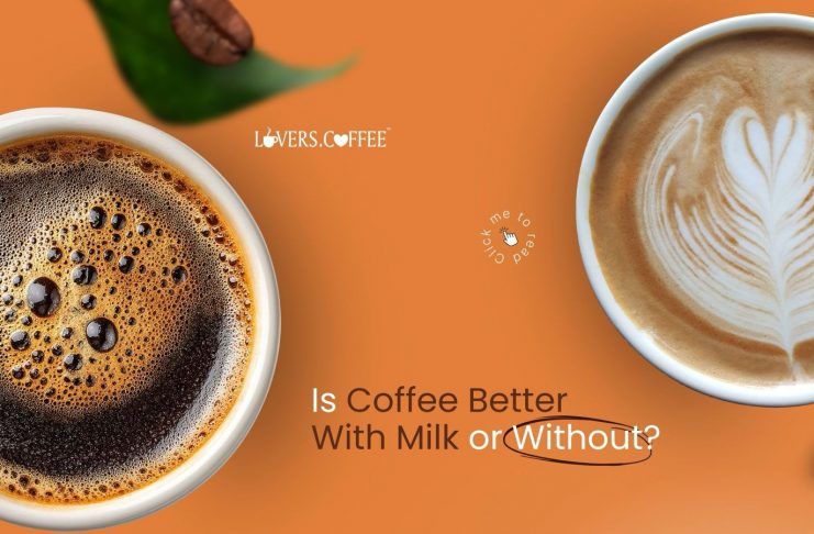 Is coffee better with milk or without