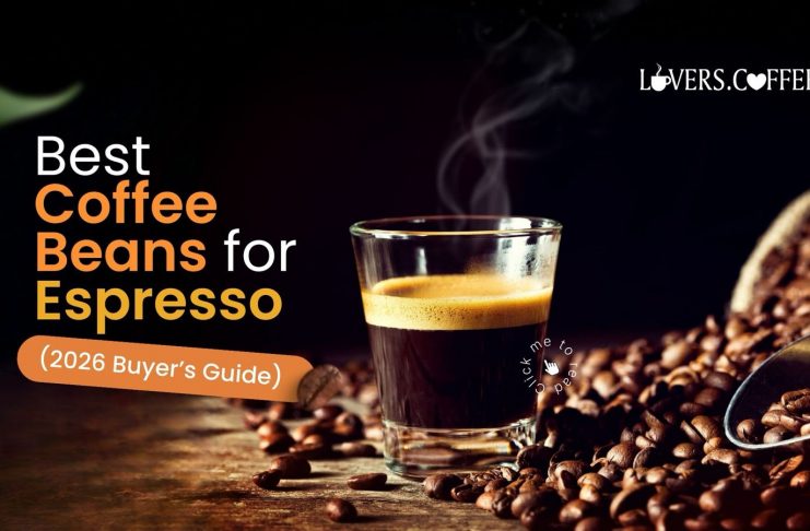 best coffee beans for espresso (lovers coffee edition)