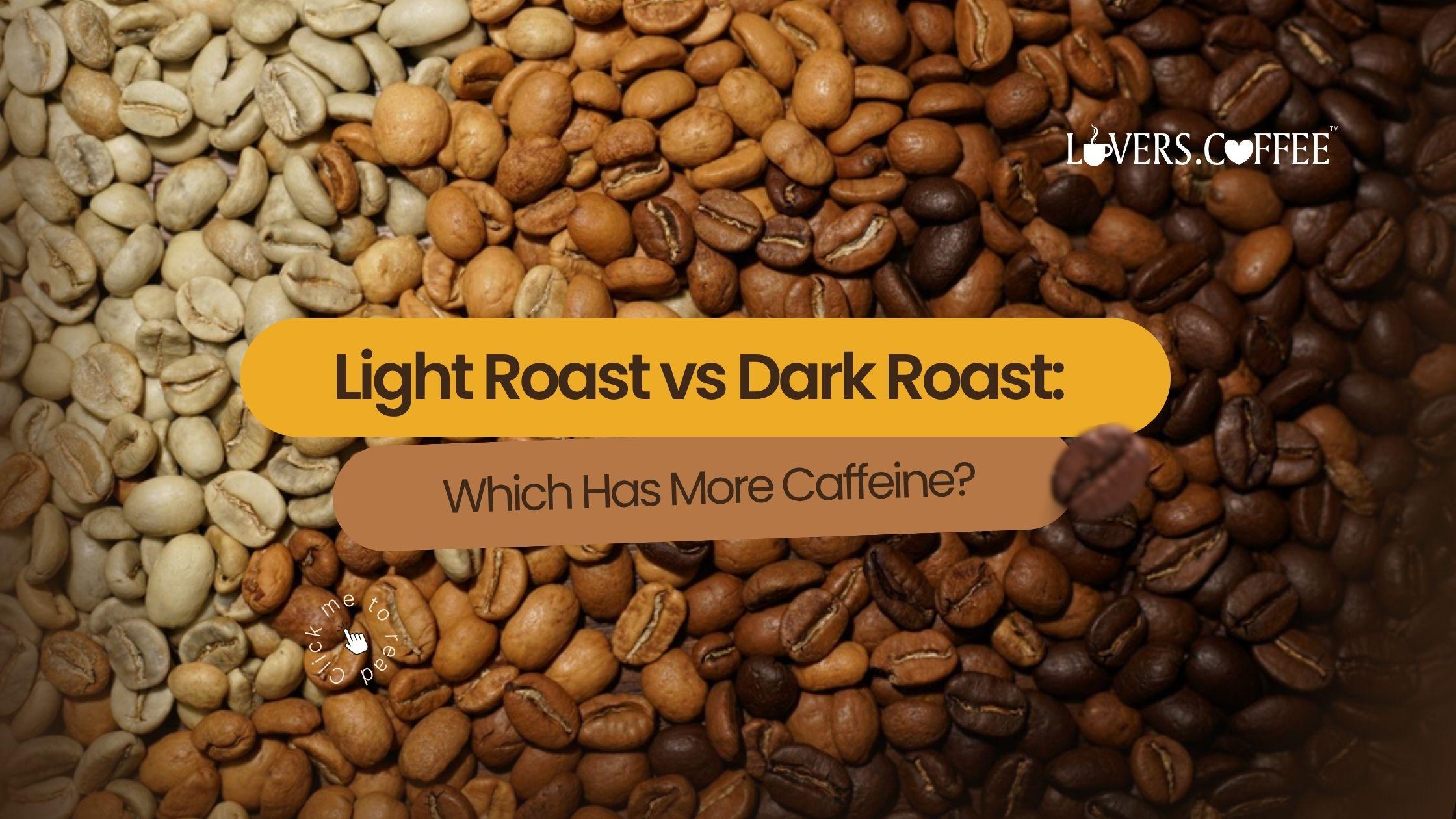 light roast vs dark roast