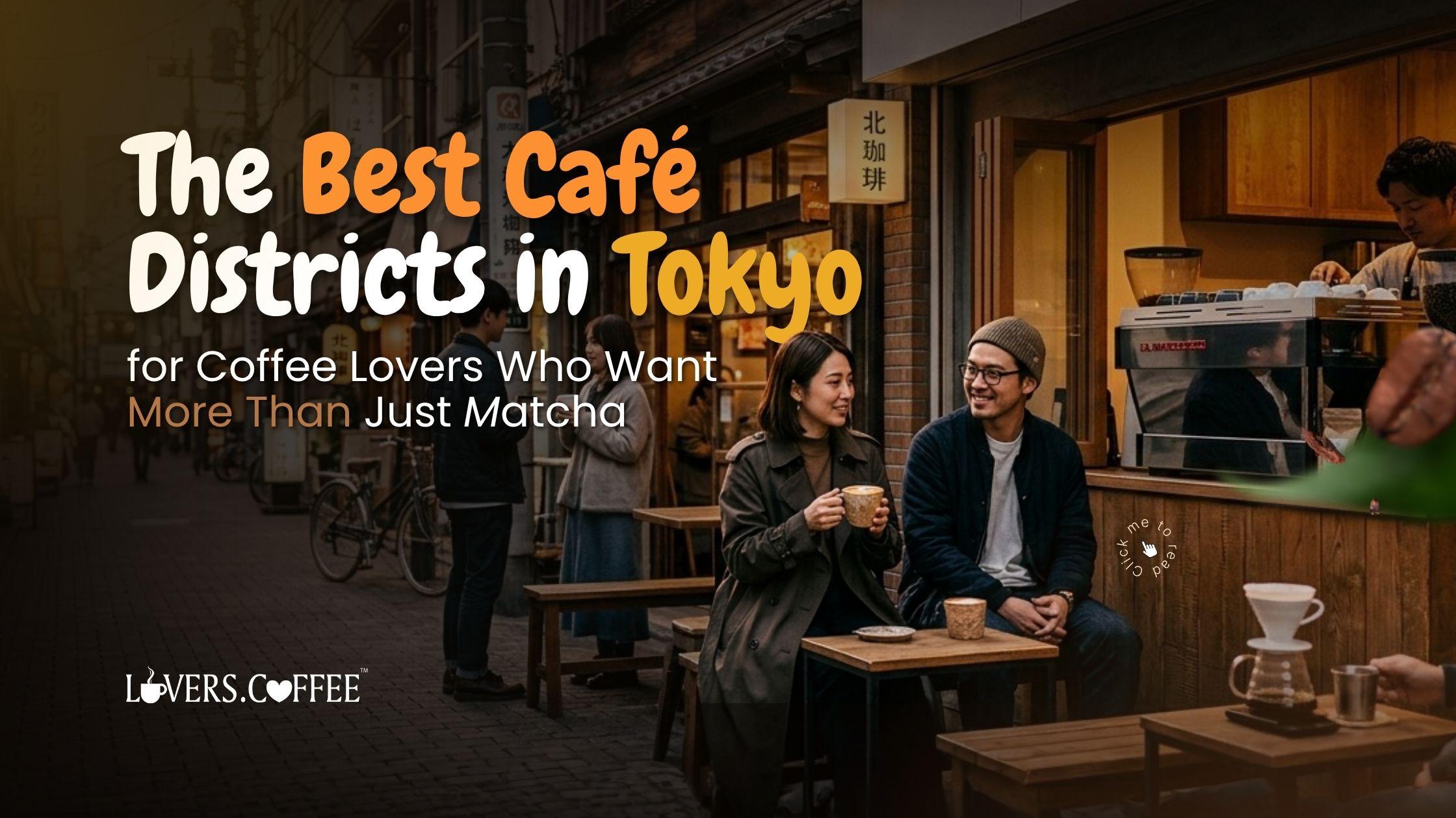 best cafe districts in tokyo