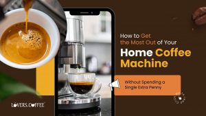 Home Coffee Machine tips