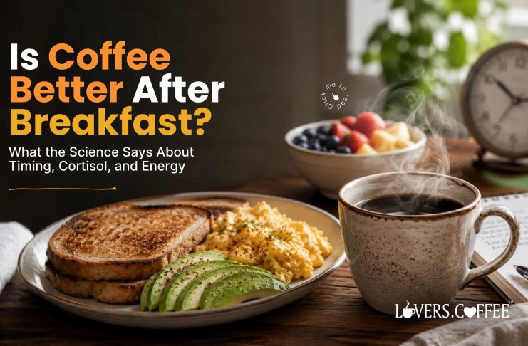 is coffee better after breakfast