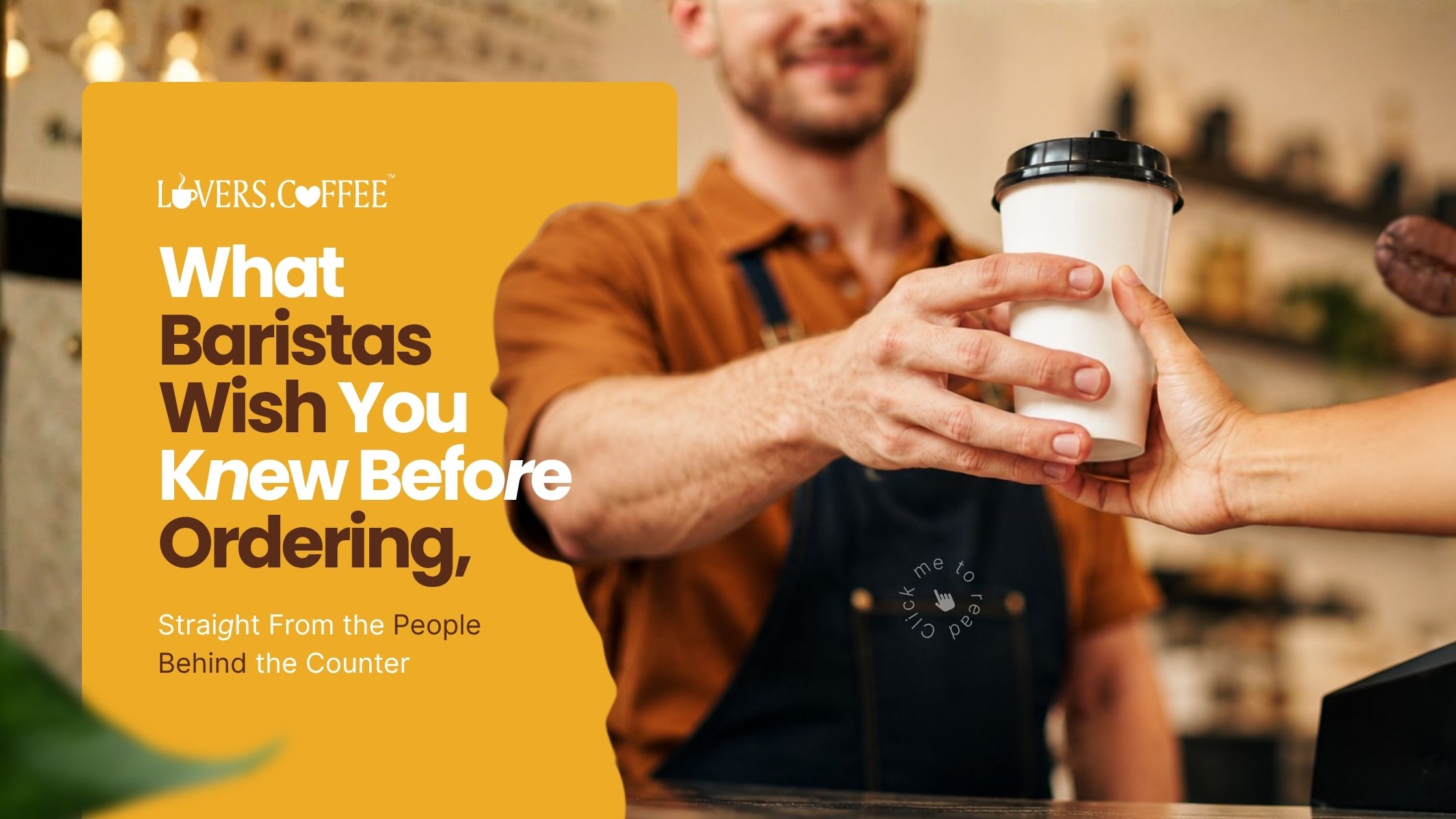 what baristas wish you knew before ordering