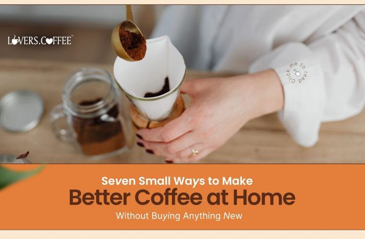 better coffee at home