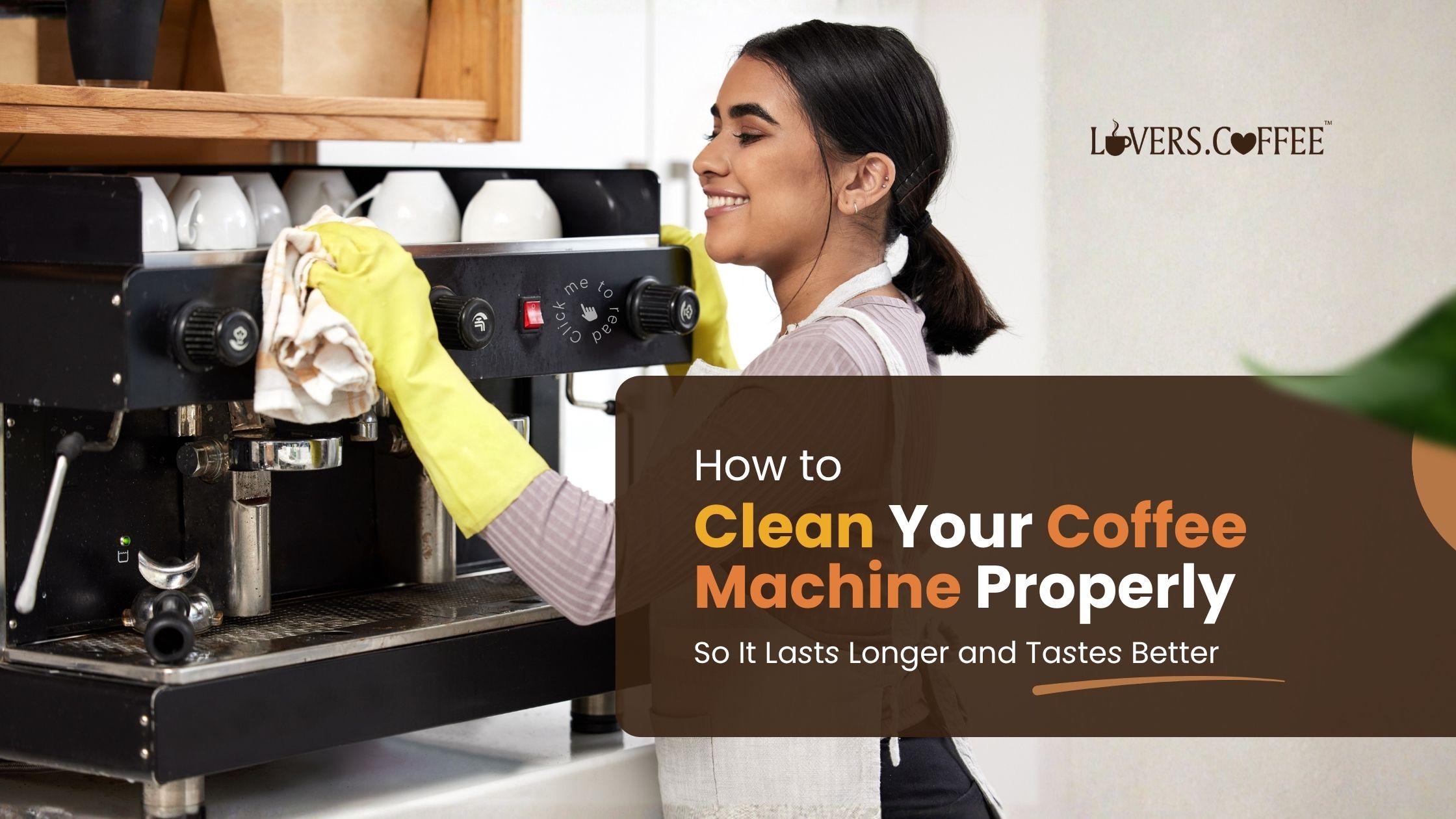 how to clean coffee machine properly