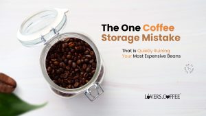 coffee storage mistakes
