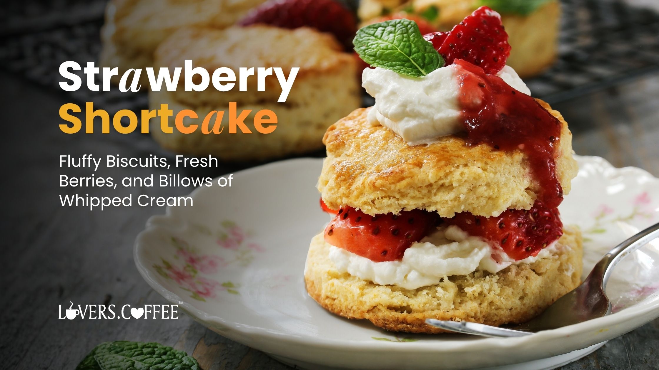 easy homemade strawberry shortcake recipe