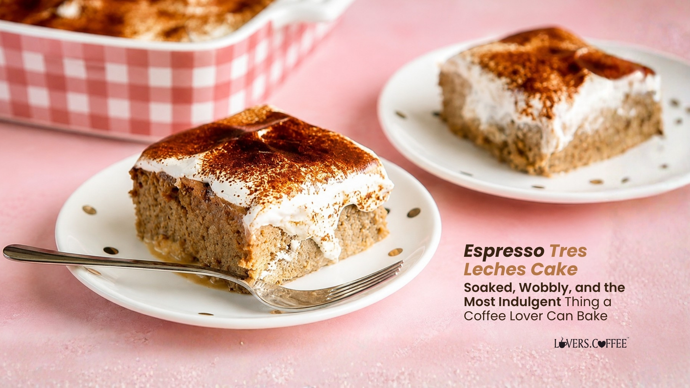 Espresso tres leches cake