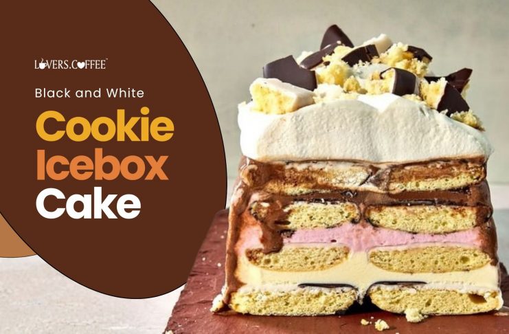 Black and White Cookie Icebox Cake