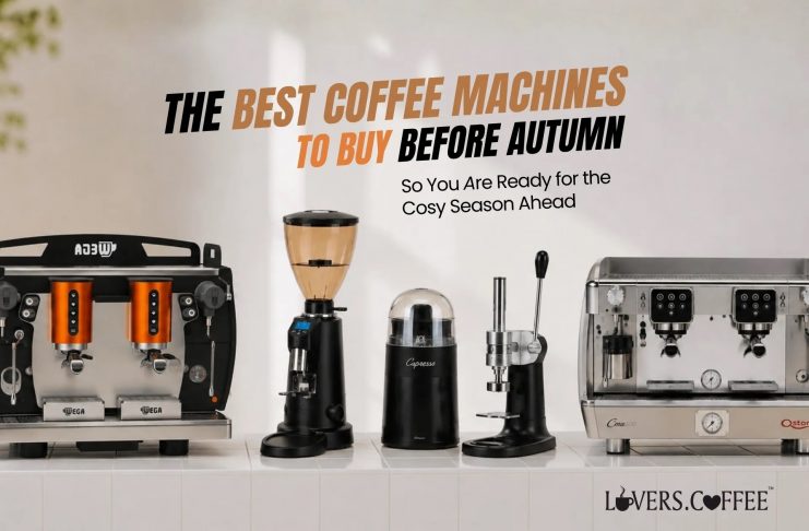 The 7 Best Coffee Machines to Buy from Lovers.coffee